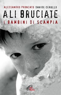 Ali bruciate. I bambini di Scampia - Librerie.coop