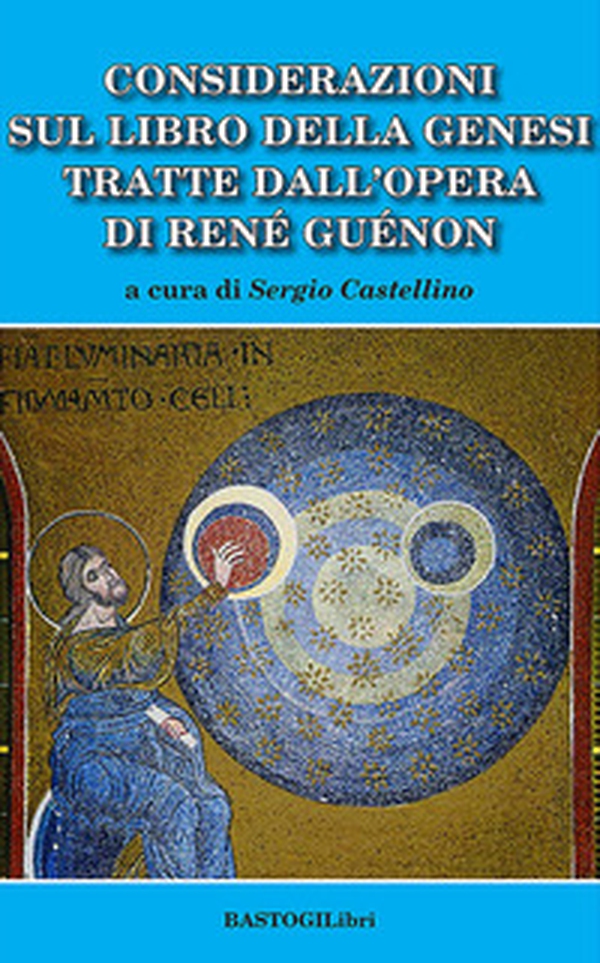 Considerazioni sul libro della genesi tratte dall'opera di Renè Guènon - Librerie.coop Considerazioni sul libro della genesi tratte dall'opera di Renè Guènon - Librerie.coop