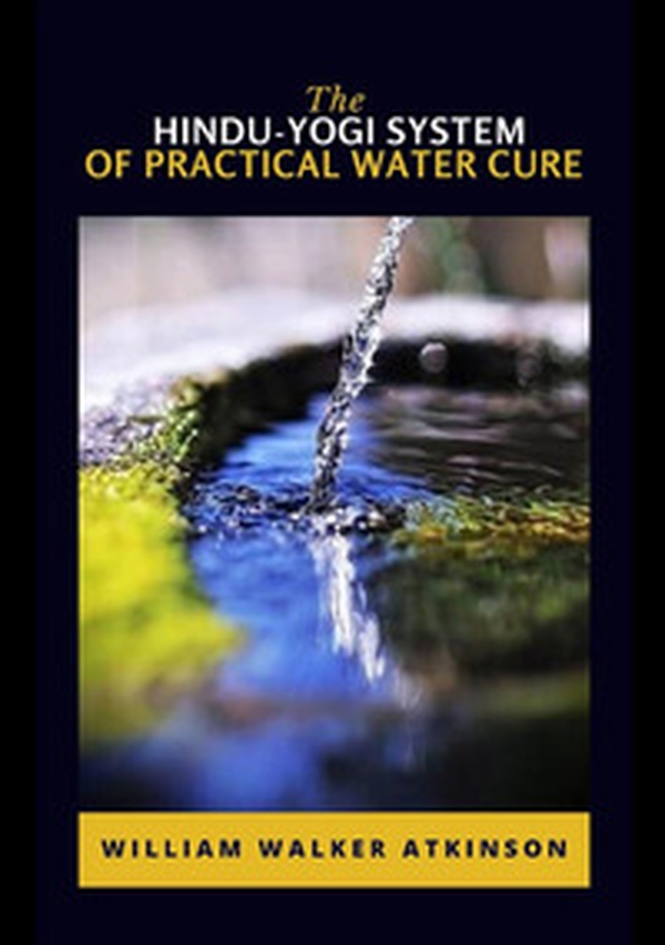 The hindu-yogi system of practical water cure - Librerie.coop The hindu-yogi system of practical water cure - Librerie.coop