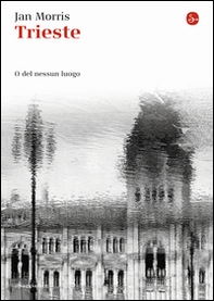 Trieste. O del nessun luogo - Librerie.coop Trieste. O del nessun luogo - Librerie.coop