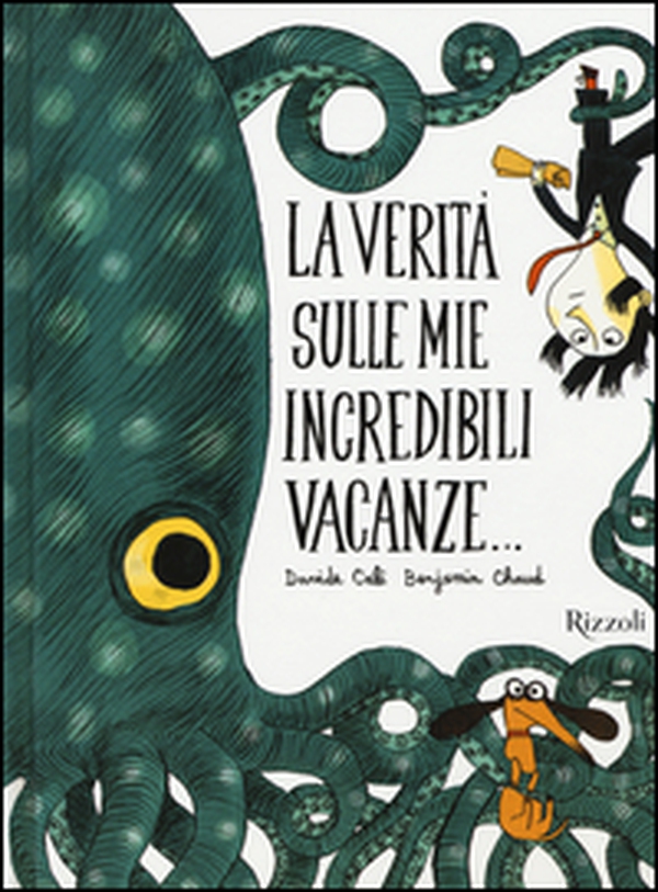 La verità sulle mie incredibili vacanze... - Librerie.coop La verità sulle mie incredibili vacanze... - Librerie.coop