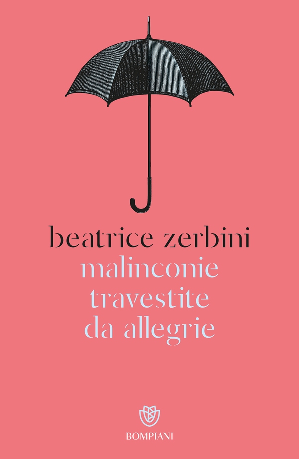 Malinconie travestite da allegrie - Librerie.coop