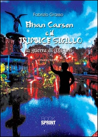 Ethan Carson e il triplice sigillo. La guerra di Volgorn - Librerie.coop