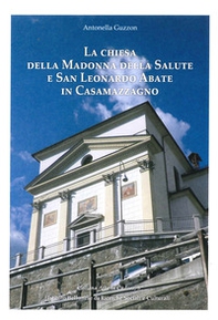 La chiesa della Madonna della Salute e San Leonardo Abate in Casamazzagno - Librerie.coop