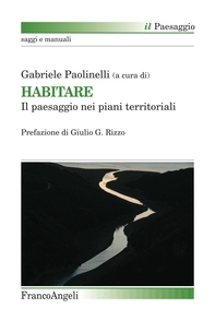 Habitare. Il paesaggio nei piani territoriali - Librerie.coop