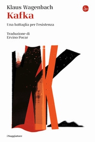 Kafka. Una battaglia per l'esistenza - Librerie.coop Kafka. Una battaglia per l'esistenza - Librerie.coop