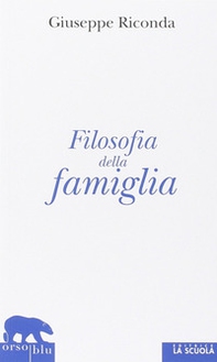 Filosofia della famiglia - Librerie.coop
