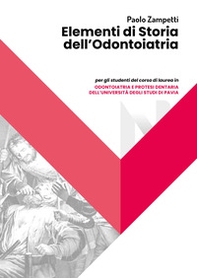 Elementi di storia dell'odontoiatria - Librerie.coop