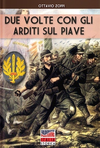 Due volte con gli arditi sul Piave - Librerie.coop