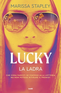 Lucky. La ladra - Librerie.coop