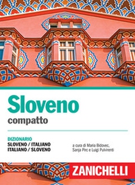 Sloveno compatto. Dizionario sloveno-italiano, italiano-sloveno - Librerie.coop