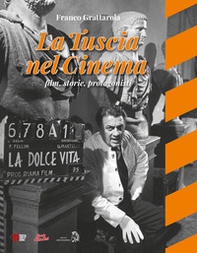 La Tuscia nel cinema. Film, storie, protagonisti - Librerie.coop La Tuscia nel cinema. Film, storie, protagonisti - Librerie.coop