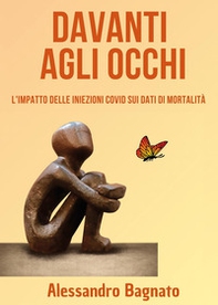 Davanti agli occhi. L'impatto delle iniezioni Covid sui dati di mortalità - Librerie.coop Davanti agli occhi. L'impatto delle iniezioni Covid sui dati di mortalità - Librerie.coop