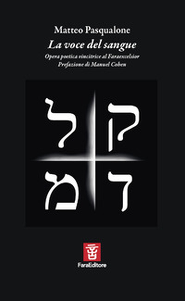 La voce del sangue. Opera poetica vincitrice al Faraexcelsior - Librerie.coop