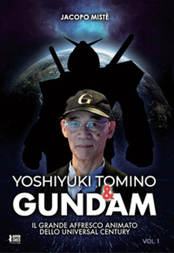 Yoshiyuki Tomino & Gundam - Librerie.coop Yoshiyuki Tomino & Gundam - Librerie.coop