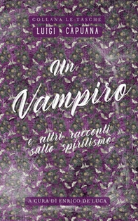 Un vampiro. E altri racconti sullo spiritismo - Librerie.coop