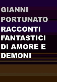 Racconti fantastici di amore e demoni - Librerie.coop