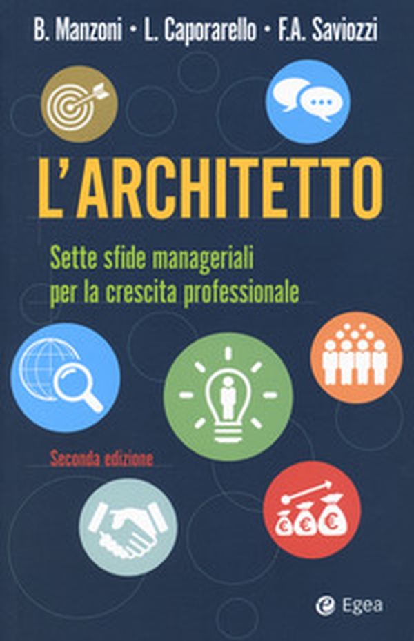 L'architetto. Sette sfide manageriali per la crescita professionale - Librerie.coop L'architetto. Sette sfide manageriali per la crescita professionale - Librerie.coop