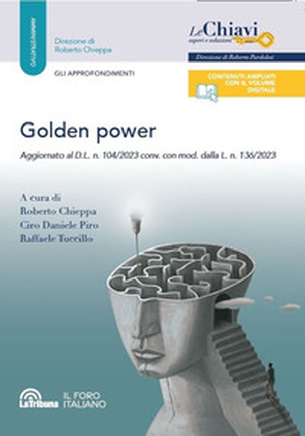 Golden power. Aggiornato al D.L. n. 104/2023 conv. con mod. dalla L. n. 136/2023 - Librerie.coop Golden power. Aggiornato al D.L. n. 104/2023 conv. con mod. dalla L. n. 136/2023 - Librerie.coop