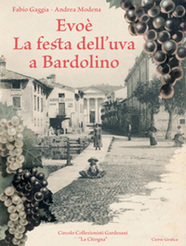 Evoè. La festa dell'uva a Bardolino - Librerie.coop Evoè. La festa dell'uva a Bardolino - Librerie.coop