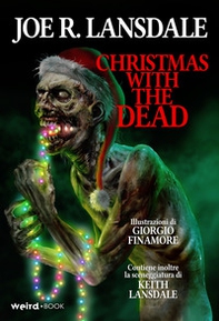 Christmas with the dead. Ediz. italiana - Librerie.coop