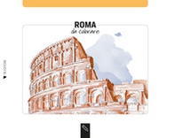 Roma da colorare-Rome coloring book - Librerie.coop