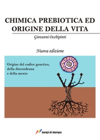 Chimica prebiotica e origine della vita - Librerie.coop
