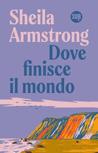 Dove finisce il mondo - Librerie.coop