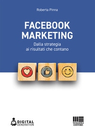 Facebook marketing. Dalla strategia ai risultati che contano - Librerie.coop