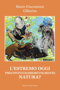 L'estremo oggi precipitevolissimevolmente natura? - Librerie.coop L'estremo oggi precipitevolissimevolmente natura? - Librerie.coop