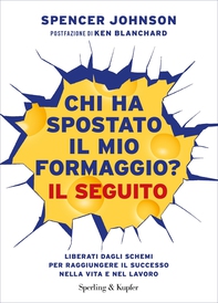 Chi ha spostato il mio formaggio? Il seguito - Librerie.coop