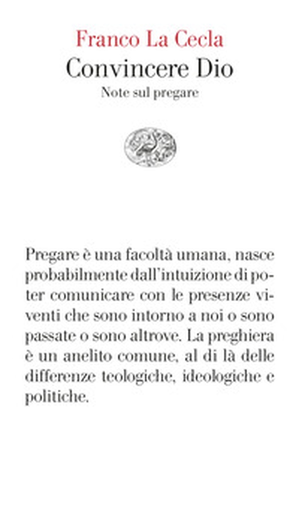 Convincere Dio. Note sul pregare - Librerie.coop Convincere Dio. Note sul pregare - Librerie.coop