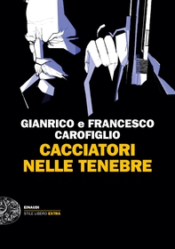 Cacciatori nelle tenebre - Librerie.coop Cacciatori nelle tenebre - Librerie.coop