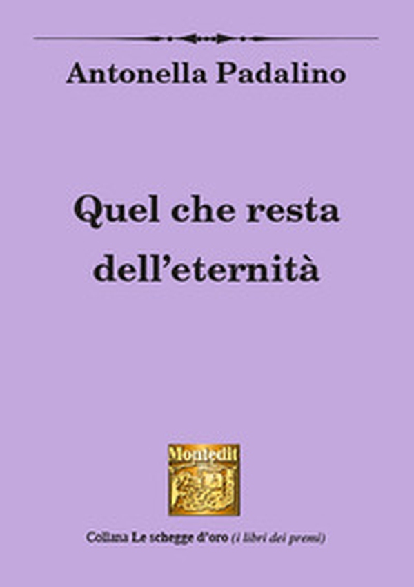 Quel che resta dell'eternità - Librerie.coop Quel che resta dell'eternità - Librerie.coop