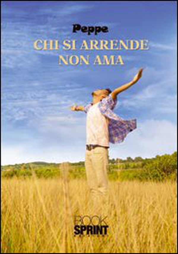 Chi si arrende non ama - Librerie.coop Chi si arrende non ama - Librerie.coop