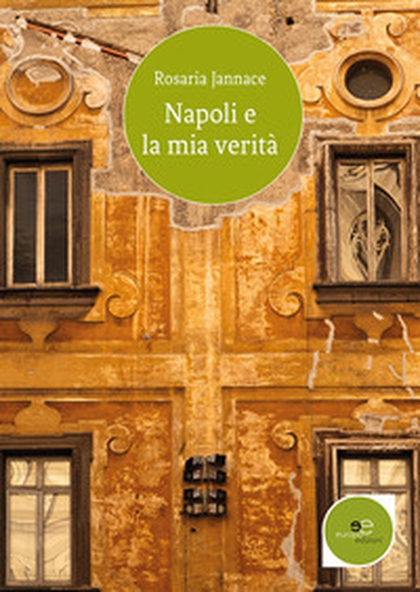 Napoli e la mia verità - Librerie.coop Napoli e la mia verità - Librerie.coop