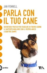 Parla con il tuo cane - Librerie.coop Parla con il tuo cane - Librerie.coop