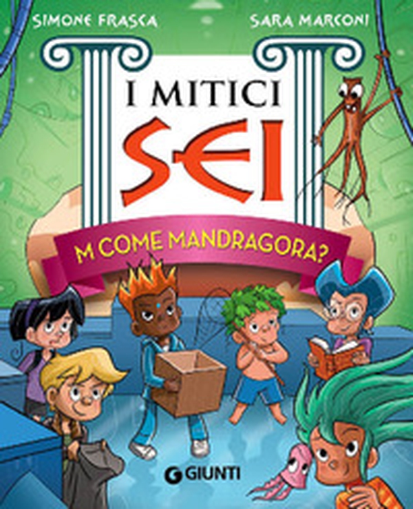 M come Mandragora? I mitici sei - Librerie.coop M come Mandragora? I mitici sei - Librerie.coop