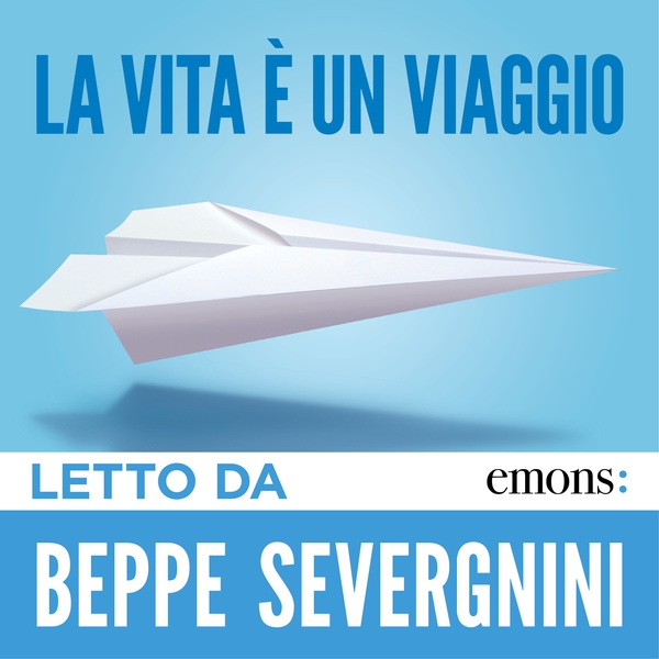 La vita è un viaggio - Librerie.coop La vita è un viaggio - Librerie.coop