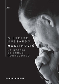 Maksimovic. La storia di Bruno Pontecorvo - Librerie.coop Maksimovic. La storia di Bruno Pontecorvo - Librerie.coop