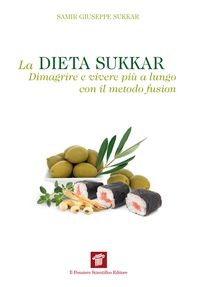 La dieta Sukkar. Dimagrire e vivere più a lungo con il metodo fusion - Librerie.coop