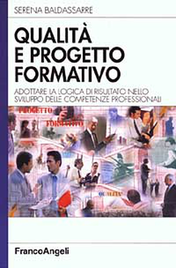 Qualità e progetto formativo. Adottare la logica di risultato nello sviluppo delle competenze professionali - Librerie.coop