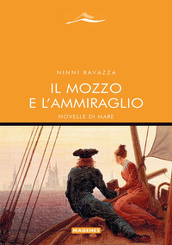 Il mozzo e l'ammiraglio. Novelle di mare - Librerie.coop Il mozzo e l'ammiraglio. Novelle di mare - Librerie.coop