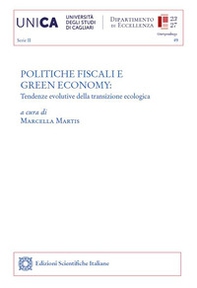 Politiche fiscali e green economy. Tendenze evolutive della transizione ecologica. Atti del convegno (12 maggio 2023) - Librerie.coop