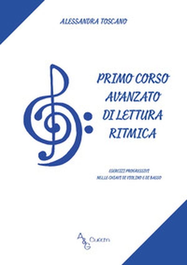 Primo corso avanzato di lettura ritmica. Esercizi progressivi nelle chiavi di violino e di basso - Librerie.coop Primo corso avanzato di lettura ritmica. Esercizi progressivi nelle chiavi di violino e di basso - Librerie.coop