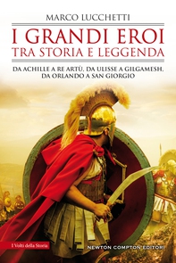 I grandi eroi tra storia e leggenda - Librerie.coop I grandi eroi tra storia e leggenda - Librerie.coop