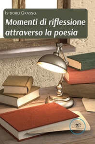 Momenti di riflessione attraverso la poesia - Librerie.coop