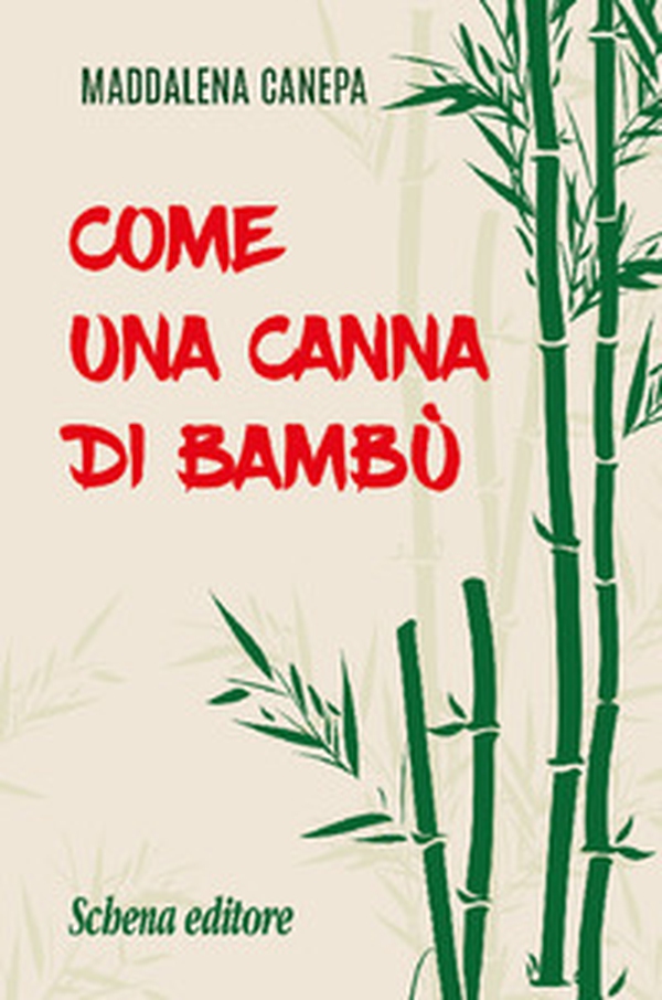 Come una canna di bambù - Librerie.coop Come una canna di bambù - Librerie.coop