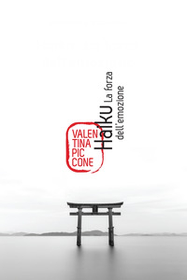 Haiku. La forza dell'emozione - Librerie.coop Haiku. La forza dell'emozione - Librerie.coop