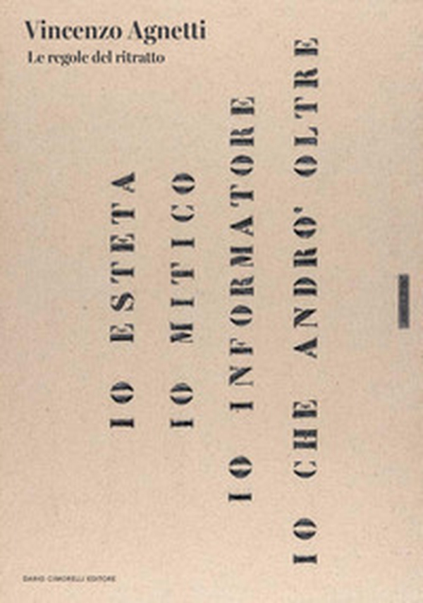 Vincenzo Agnetti. Le regole del ritratto - Librerie.coop